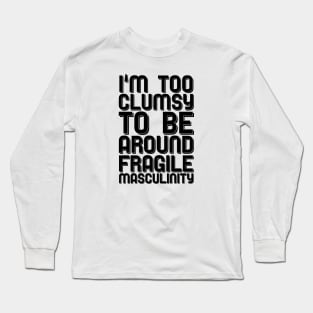 Too Clumsy Long Sleeve T-Shirt